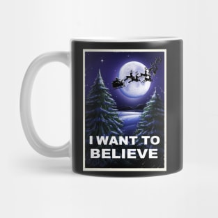 I WANT TO BELIVE Mug